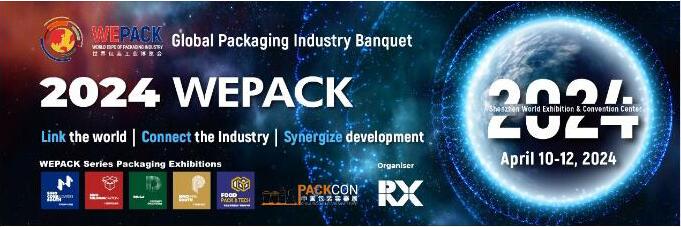 WEPACK 2024 Packaging Exhibition in Shenzen